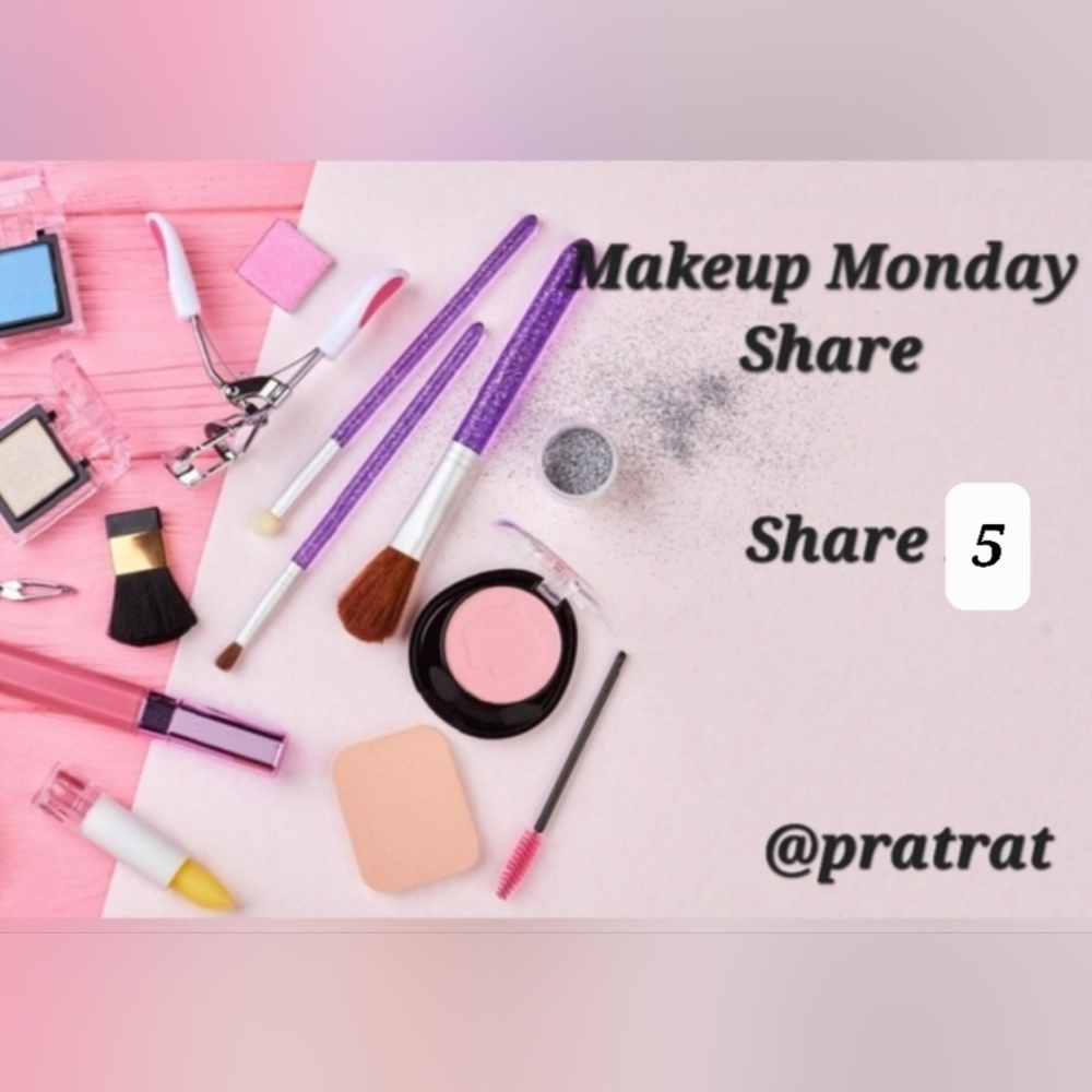 Sign Up Mon 6/8💄Momday Makeup Share💄Share 10💄